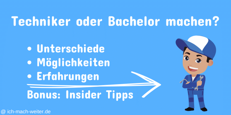 Mehr über den Artikel erfahren Staatlich geprüfter Techniker oder Bachelor machen? Exklusive Fakten zur Entscheidungsfindung!