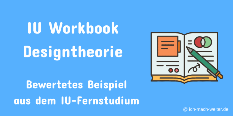 Mehr über den Artikel erfahren Bewertetes IU Workbook Designtheorie als Beispiel für dein IU Fernstudium