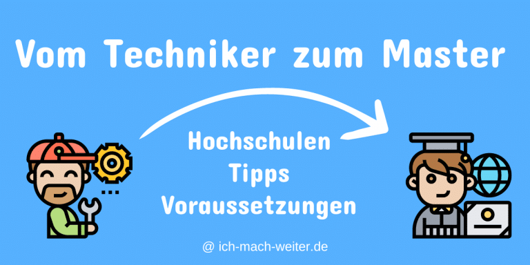 Read more about the article Vom Techniker zum Master? Mögliche Hochschulen + wichtige Hinweise!