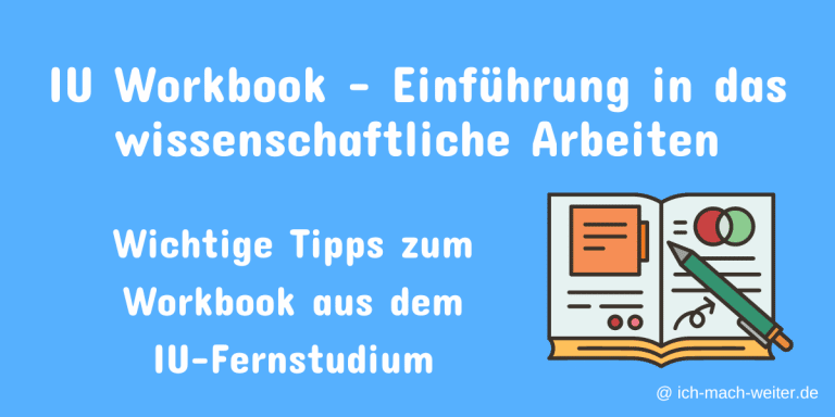 Mehr über den Artikel erfahren Wichtige Tipps zum neuen IU Workbook – Einführung in das wissenschaftliche Arbeiten