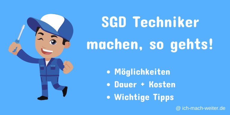 Read more about the article SGD Techniker machen – Die neusten und wichtigsten Infos!