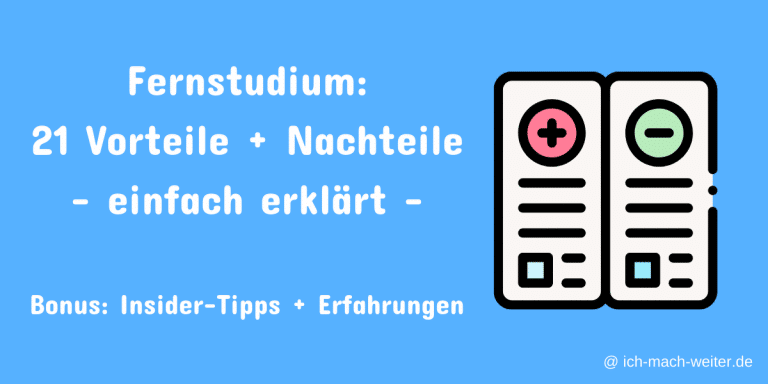 Read more about the article 21 Fernstudium Vor- und Nachteile – einfach erklärt (inkl. Insider-Tipps)!