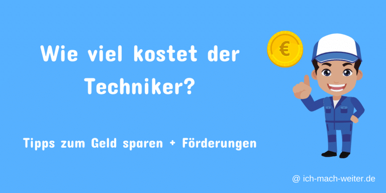 Read more about the article Staatlich geprüfter Techniker – Kosten der Ausbildung im Überblick (2023)