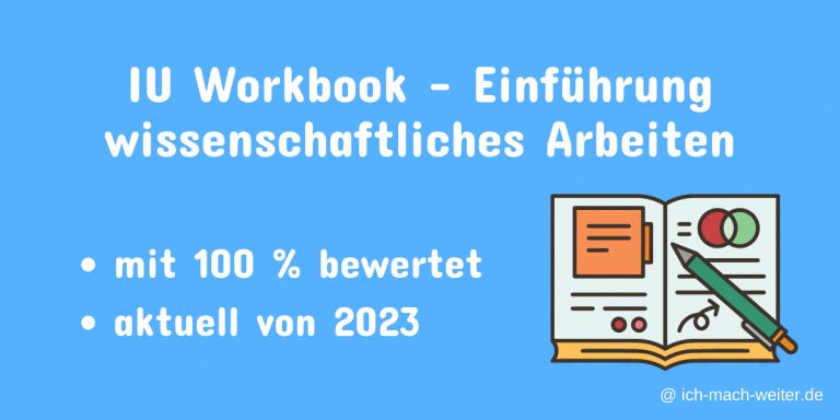 Read more about the article IU Workbook Einführung wissenschaftliches Arbeiten [aktuelles Beispiel – Bewertung 100 %!]