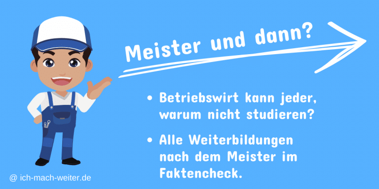 Read more about the article Weiterbildung nach dem Meister – Betriebswirt kann jeder, warum nicht studieren?