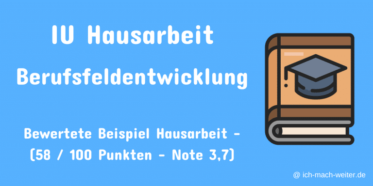 Mehr über den Artikel erfahren IU Berufsfeldentwicklung (Hausarbeit) – Wertvolle Tipps und Erfahrungen!