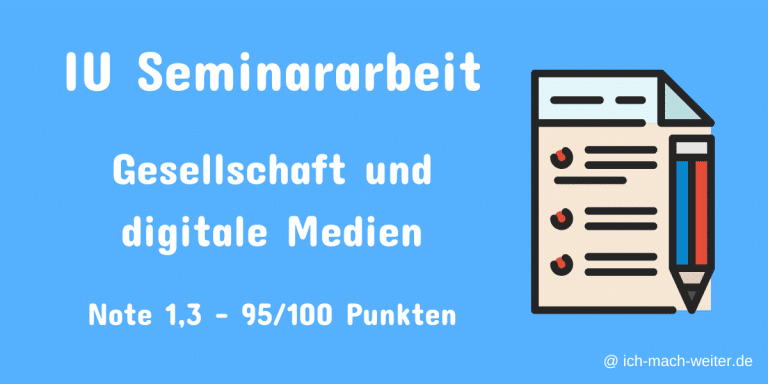 Read more about the article IU Seminararbeit – Gesellschaft und digitale Medien – Beispiel mit 95/100 Punkten